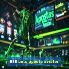 888 bets aposta aviator